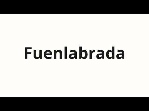 How to pronounce Fuenlabrada