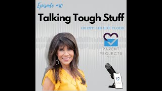 Talking Tough Stuff | Lin Sue Flood