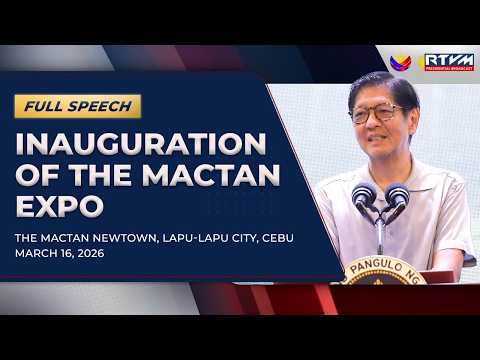 Inauguration of the Mactan Expo (Speech) 03/16/2026