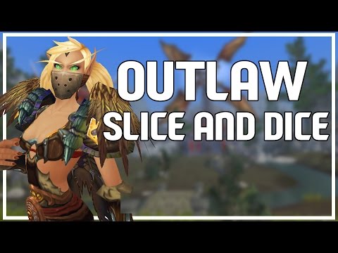 OUTLAW SLICE AND DICE BUILD - Outlaw Rogue PvP Legion Beta