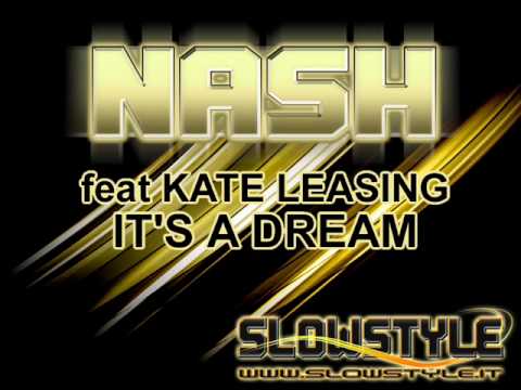 Nash feat. Kate Lesing -  It's a dream