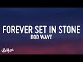 Rod Wave Forever Set In Stone Lyrics