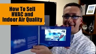 How To Sell HVAC, Air Conditioning & Indoor Air Quality Solutions