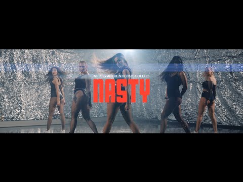 M.I.K.I X AUTHENTIC FEAT. SOLERO - NASTY (PROD. BY ZAJE)