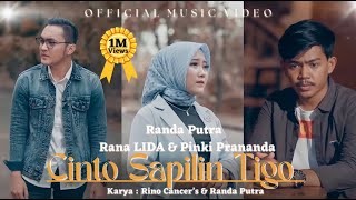 Download lagu CINTO SAPILIN TIGO - Randa Putra - Pinki Prananda - Rana LIDA mp3