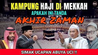 Download lagu KAMPUNG HAJI DI MEKKAH APAKAH TANDA AKHIR ZAMAN | ABUYA UCI TURTUSI mp3