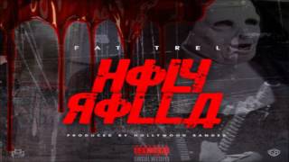 Fat Trel - Holy Rolla + DOWNLOAD [2016]