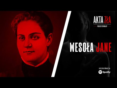 Akta Zła - Wesoła Jane | Podcast kryminalny | Sprawy zagraniczne