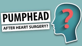 Pumphead After Heart Surgery: Surgeon Q&A with Dr. Junaid Khan