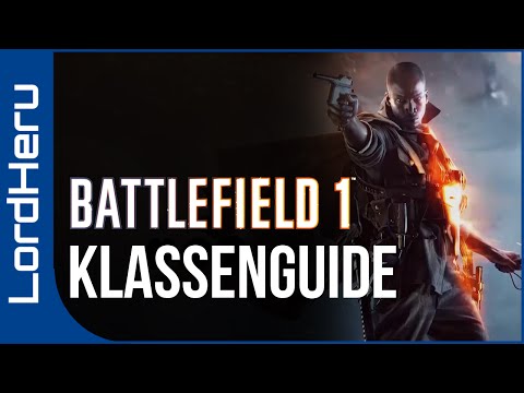 Battlefield 1 Klassenguide Assault/Medic/Support/Scout German/Deutsch Gameplay