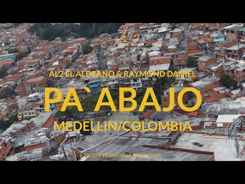 Al2 El Aldeano & Raymond Daniel - Pa' Abajo