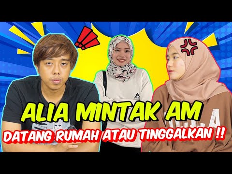 ALIA MINTAK AM DATANG RUMAH ATAU TINGGALKAN !! - ELYA BENGANG DENGAN AM !
