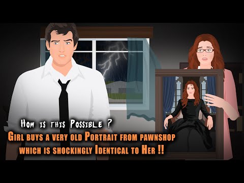 Girl buys a very old Portrait from pawnshop which is shockingly of Her !! How is this Possible ?