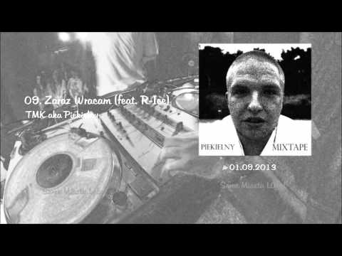 TMK aka Piekielny - 09. Zaraz wracam | feat R-Ice | MIXTAPE1