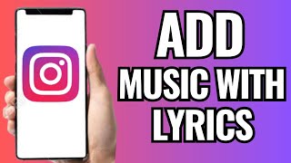 How To Add Music To Instagram Story With Lyrics