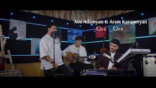 Avo Adamyan & Aram Karapetyan - Ktor Ktor (2026)