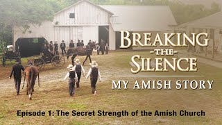 Breaking the Silence I | The Secret Strength of the Amish Church