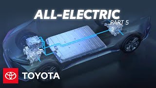 Toyota How Do All-Electric Cars Work? | Electrified