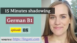 15 Minutes Shadowing - German B1  (episode 08 out of 21)
