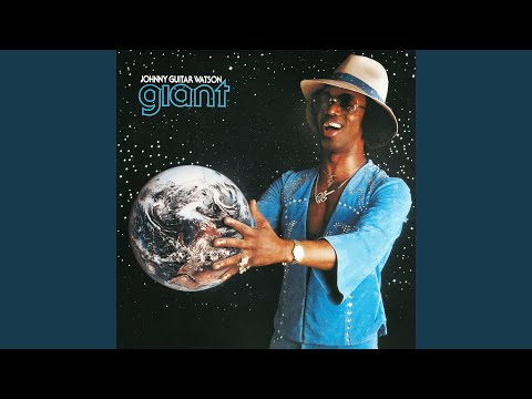 You Can Stay But The Noise Must Go - Johnny "Guitar" Watson