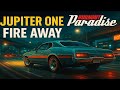Fire Away - Jupiter One (Lyrics)