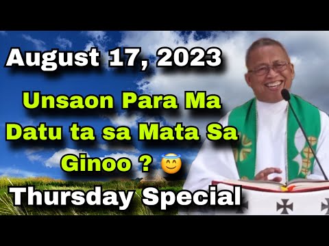 August 17, 2023 😂 Unsaon Para Ma Datu Ta Sa Mata Sa Ginoo 🤣 | Fr Ciano Ubod