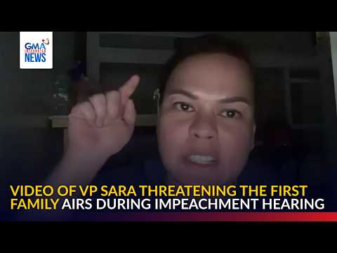ICYMI - Video of VP Sara threatening First Family airs on impeachment hearing | GMA Integrated News