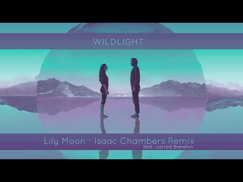 Wildlight - Lily Moon (Isaac Chambers Remix feat. Jarrod Brereton)