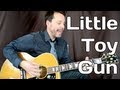 How To Play Little Toy Gun - honeyhoney - Guitar ...