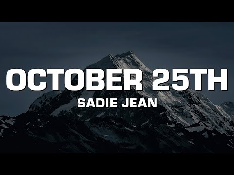 Sadie Jean - October 25th (Lyrics)