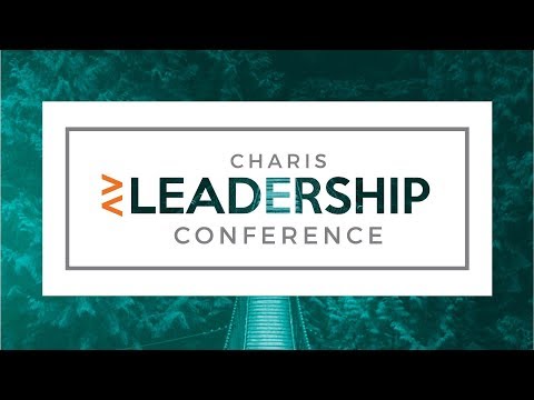 4-10-19 - Charis Leadership Conference - Session 5- Pastor Lawson Perdue