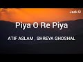 Piya O Re Piya Lyrics Tere Naal Love Ho Gaya Riteish Genelia Atif Aslam Shreya Jack Ü
