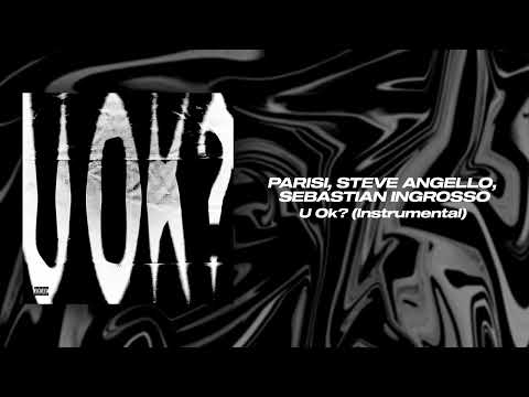 PARISI, Steve Angello, Sebastian Ingrosso -  U Ok? (Instrumental Mix)