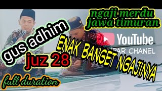 Download lagu juz 28 enak banget gus adhim mp3