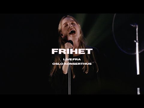FRIHET (Live fra Oslo Konserthus)