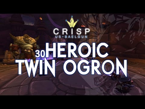 Crisp vs. Twin Ogron - Heroic Highmaul