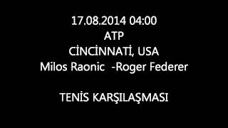 ATP - SINGLES: Cincinnati (USA) Raonic M.-Federer R. Tenis Maçı