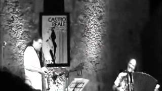 "PRENDERE O LASCIARE" - JAVIER GIROTTO e LUCIANO BIONDINI - CASTROREALE 2 agosto 2012