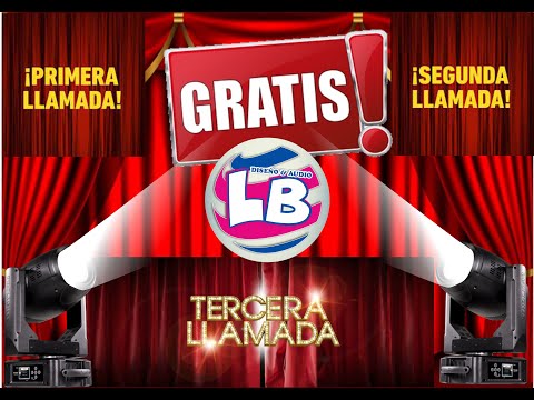 PRIMERA SEGUNDA Y TERCERA LLAMADA PARA TUS EVENTOS