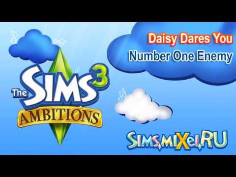 Daisy Dares You - Number One Enemy - Soundtrack The Sims 3 Ambitions