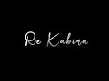 Re Kabira Unplugged Black Screen Status