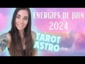 ✨🔮Énergies JUIN 2024 pour les 12 signes astrologiques 🔮✨