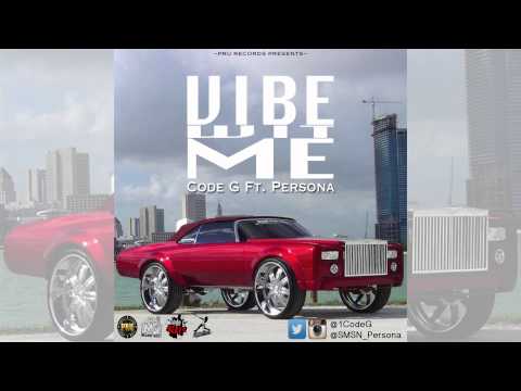 Code G - Vibe Wit Me (Ft. Persona) [Prod. By @1CodeG]