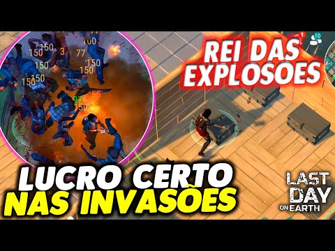 REI DAS EXPLOSÕES É LUCRO CERTO NAS INVASÕES - Last Day On Earth