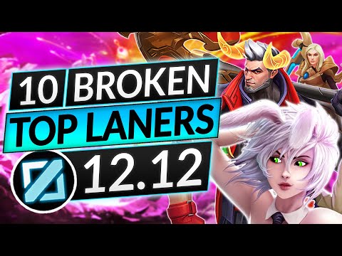 10 BEST TOPLANERS for Patch 12.12 - BROKEN TOP Champions to MAIN - LoL Guide
