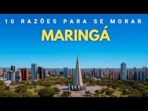 10 Razões para se morar em Maringa Parana em 2026 & 2027