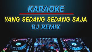 Download lagu KARAOKE YANG SEDANG SEDANG SAJA VIRAL TIKTOK REMIX BY JMBD mp3 Download lagu KARAOKE YANG SEDANG SEDANG SAJA VIRAL TIKTOK REMIX BY JMBD mp3