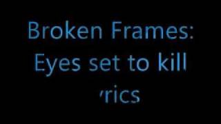 Broken frames - Eyes set to kill Lyrics