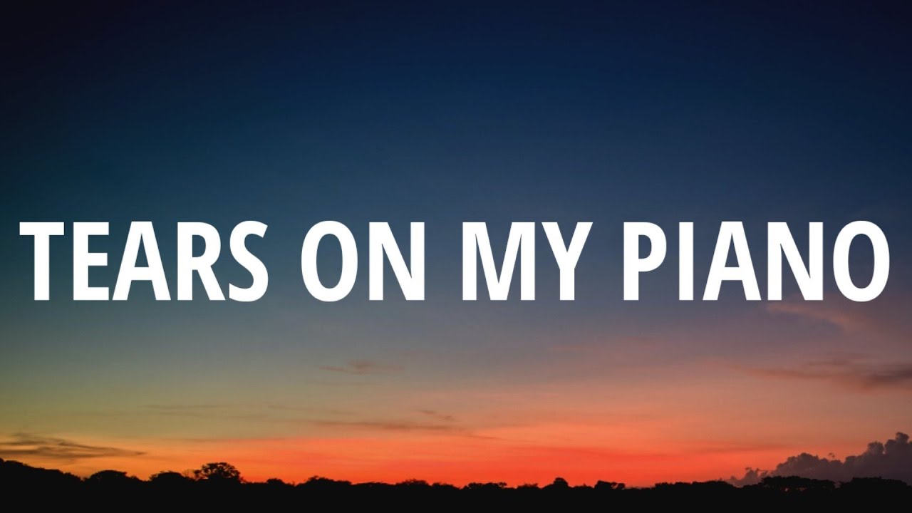 Charlie Puth - Tears On My Piano Lyrics