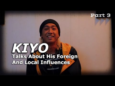 Kiyo Talks About His Foreign and Local Influences